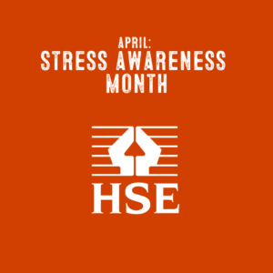 april stress awareness month HSE Logo